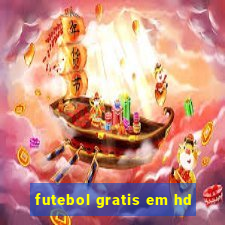 futebol gratis em hd